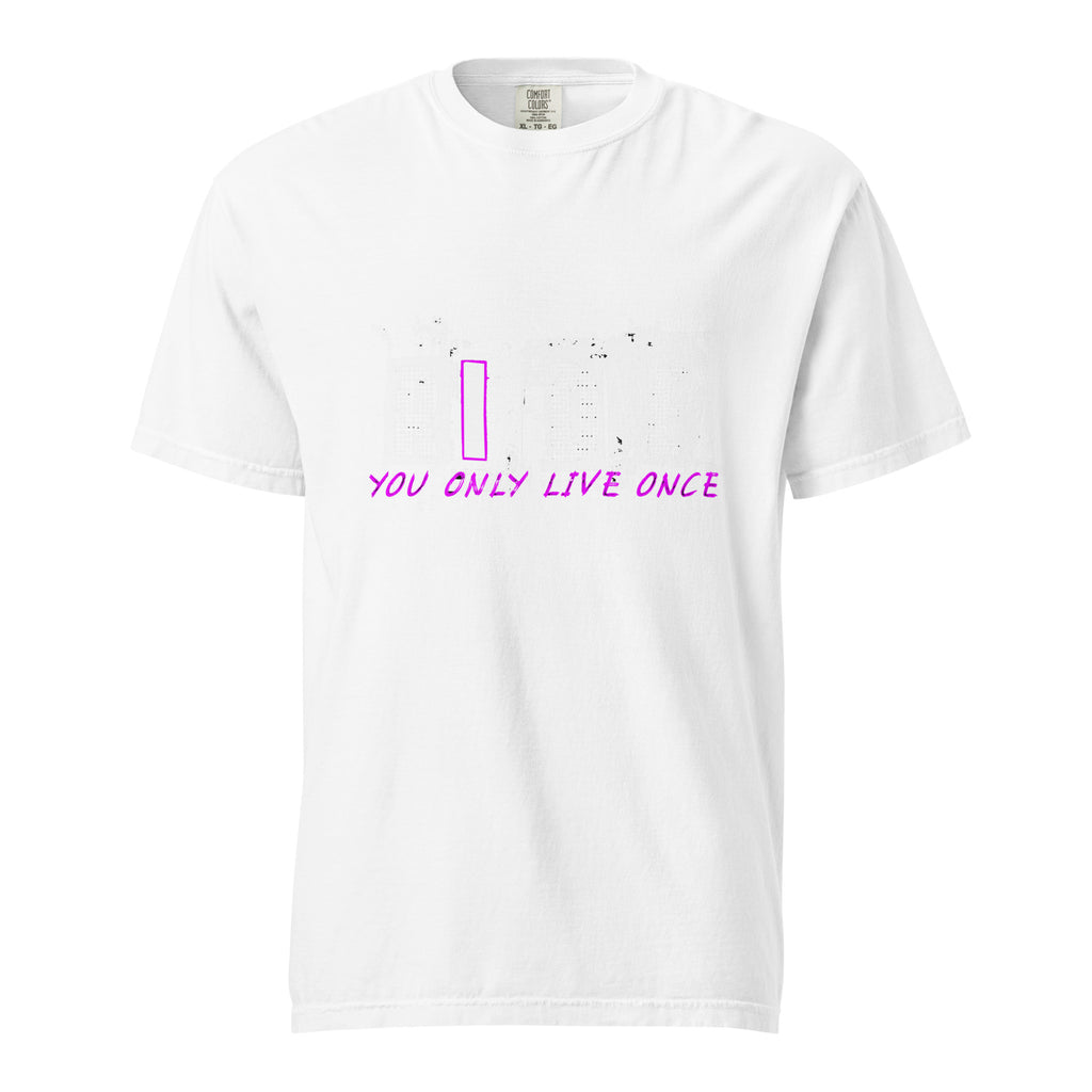 You Only Live Once T-Shirt