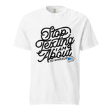 Stop Texting T-Shirt - White